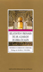 Relatos píos y profanos del manuscrito aljamiado de Urrea de Jalón. Edición, notas lingüísticas e índices de un manuscrito mudéjar-morisco aragonés