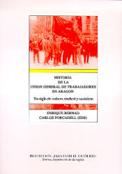 Historia de la Unión General de Trabajadores en Aragón. Un siglo de cultura sindical y socialista