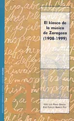 El kiosco de la música de Zaragoza (1908-1999)