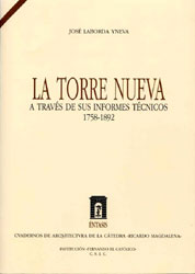 La Torre Nueva a través de sus informes técnicos, 1758-1892