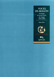 Voces de Aragón. Antología de textos orales de Aragón. 1968-2004