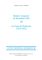 Bulario Aragonés de Benedicto XIII. III. La Curia de Peñíscola (1412-1423) (FHA 40)