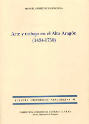 Arte y trabajo en el Alto Aragón (1434-1750) (FHA 41)