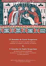 IX Jornadas de Canto Gregoriano: Antiphonarium de sanctis. X Jornadas de Canto Gregoriano: De nuevo con los mozárabes.