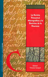 La «Revista Trimestral Micrográfica» y la Doctrina de la Neurona. Impacto de la obra de Ramón y Cajal en la ciencia de la segunda mitad del siglo XX