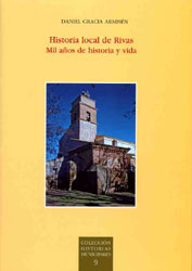 Historia local de Rivas. Mil años de historia y vida