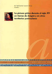 La pintura gótica durante el siglo XV en tierras de Aragón y en otros territorios peninsulares
