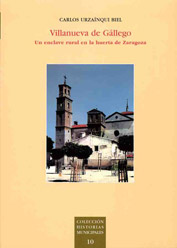 Villanueva de Gállego. Un enclave rural en la huerta de Zaragoza