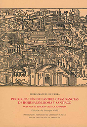 Peregrinación de las tres casas sanctas de Jherusalem, Roma y Santiago