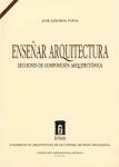 Enseñar arquitectura. Lecciones de composición arquitectónica