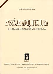 Enseñar arquitectura. Lecciones de composición arquitectónica