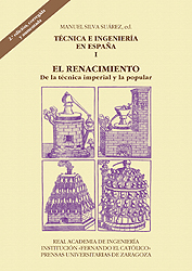 Técnica e ingeniería en España, I. El Renacimiento. De la técnica popular y la imperial