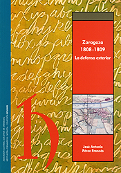 Zaragoza 1808-1809. La defensa exterior