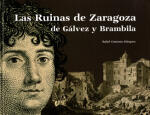Las Ruinas de Zaragoza de Gálvez y Brambila. Una epopeya calcográfica
