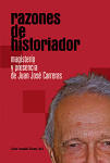 Razones de historiador. Magisterio y presencia de Juan José Carreras