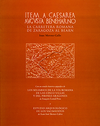 Item a Caesarea Augusta Beneharno. La carretera romana de Zaragoza al Bearn