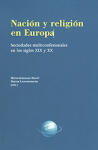Nación y religión en Europa. Sociedades multiconfesionales en los siglos XIX y XX