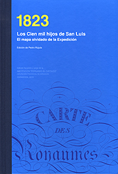 1823. Los Cien Mil hijos de San Luis. El mapa olvidado de la Expedición