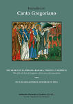 XIII Jornadas de Canto Gregoriano: Música en la Hispania romana, visigoda y medieval. XIV Jornadas de Canto Gregoriano: Los monasterios, senderos de vida