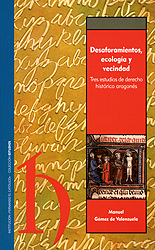Desaforamientos, ecología y vecindad. Tres estudios de derecho histórico aragonés