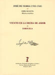 Obra selecta. Música escénica: Viento es la dicha de amor. Zarzuela.
