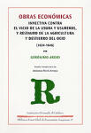 Obras económicas. Invectiva contra el vicio de la usura y usureros, y Restauro de la agricultura y destierro del ocio (1624-1646)