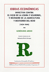 Obras económicas. Invectiva contra el vicio de la usura y usureros, y Restauro de la agricultura y destierro del ocio (1624-1646)