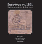 Zaragoza en 1861. El plano geométrico de José Yarza