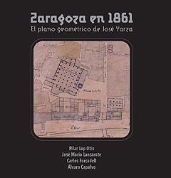 Zaragoza en 1861. El plano geométrico de José Yarza