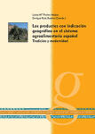 Los productos con indicación geográfica en el sistema agroalimentario español. Tradición y modernidad