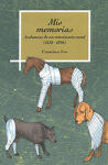 Mis memorias. Andanzas de un veterinario rural (1818-1896)