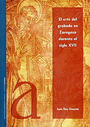 El arte del grabado en Zaragoza durante el siglo XVII
