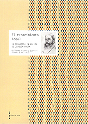 El renacimiento ideal. La pedagogía en acción de Joaquín Costa