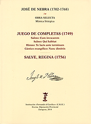 Obra selecta. Música litúrgica. Juego de Completas (1749). Salve, Regina (1756)
