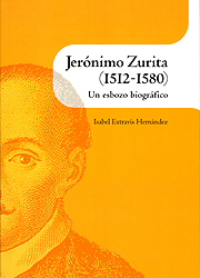 Jerónimo Zurita (1512-1580). Un esbozo biográfico