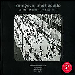 Zaragoza, años veinte. 81 fotografías de Roisin [1925-1931]
