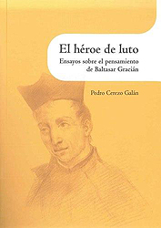 El héroe de luto. Ensayos sobre el pensamiento de Baltasar Gracián 