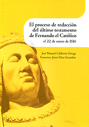 El proceso de redacción del último testamento de Fernando el Católico el 22 de enero de 1516