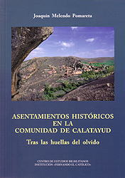 Asentamientos históricos en la Comunidad de Calatayud. Tras las huellas del olvido