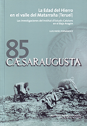 Caesaraugusta, 85. La Edad del Hierro en el valle del Matarraña (Teruel). Las investigaciones del Institut d'Estudis Catalans en el Bajo Aragón