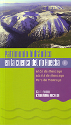 Patrimonio hidráulico en la cuenca del río Huecha, 1. Añón de Moncayo, Alcalá de Moncayo, Vera de Moncayo.