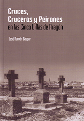 Cruces, Cruceros y Peirones en las Cinco Villas de Aragón