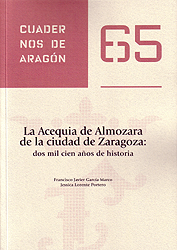 La Acequia de Almozara de la ciudad de Zaragoza: dos mil cien años de historia. Cuadernos de Aragón, 65