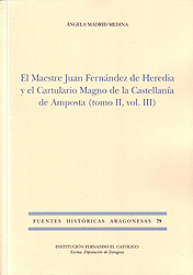 El Maestre Juan Fernández de Heredia y el Cartulario Magno de la Castellanía de Amposta (tomo II, vol. III) (FHA 79)