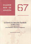 La Guerra de Sucesión Española (1702-1715) y su repercusión en la Heráldica Municipal Aragonesa. Cuadernos de Aragón, 67