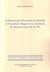 El Maestre Juan Fernández de Heredia y el Cartulario Magno de la Castellanía de Amposta (tomo II, vol. IV) (FHA 80)