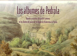 Los álbumes de Pedrola. Apuntes y acuarelas de Valentín Carderera en los álbumes del palacio de los Duques de Villahermosa de Pedrola