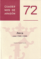 Ateca entre 1500 y 1800. Cuadernos de Aragón, 72