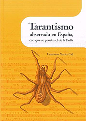 Tarantismo observado en España con que se prueba el de la Pulla