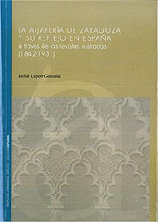 La Aljafería de Zaragoza y su reflejo en España a través de las revistas ilustradas (1842-1931)